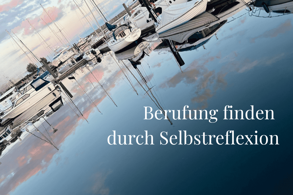 Berufung durch Selbstreflexion