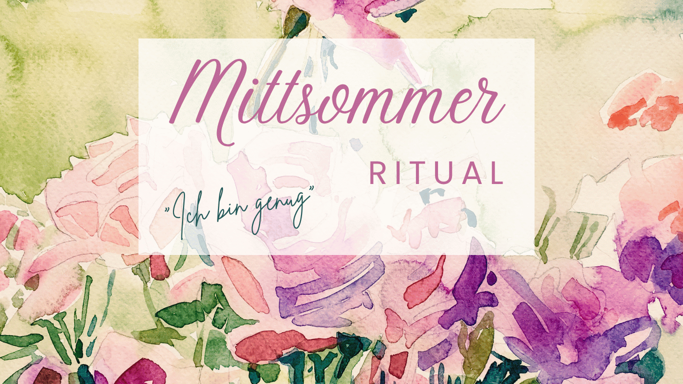Mittsommer Ritual zur Sommersonnenwende – Jahreszeitenritual von Annas Agentur